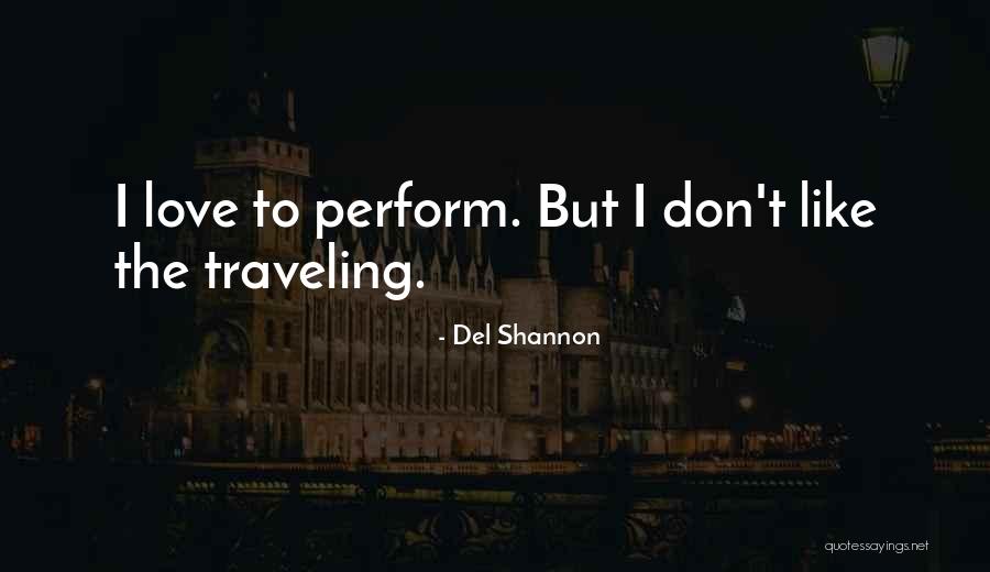 Dalsem Greenhouses Quotes By Del Shannon Dalsem Greenhouses Quotes By Del Shannon