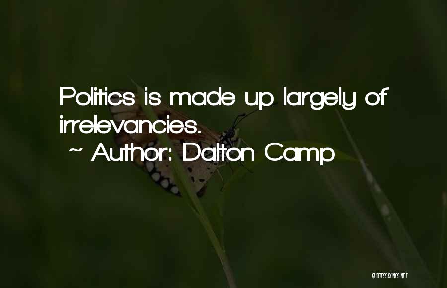 Dalton Camp Quotes 1764070