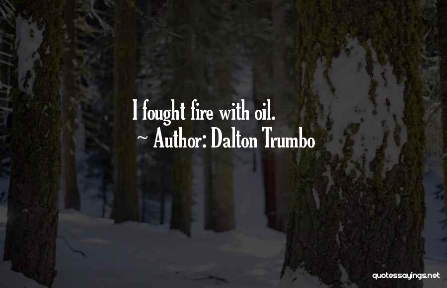 Dalton Trumbo Quotes 457595