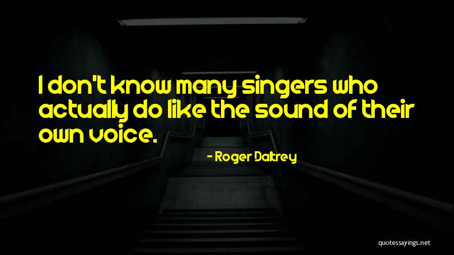 Daltrey Quotes By Roger Daltrey Daltrey Quotes By Roger Daltrey