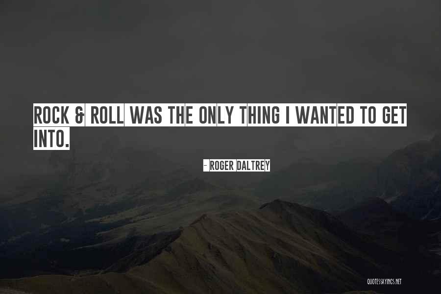 Daltrey Quotes By Roger Daltrey Daltrey Quotes By Roger Daltrey
