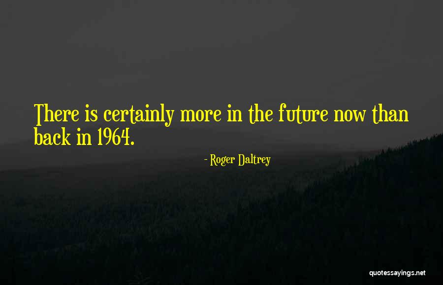 Daltrey Quotes By Roger Daltrey Daltrey Quotes By Roger Daltrey