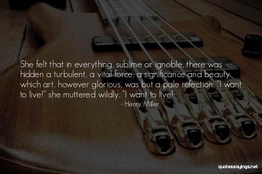 Daltronde O Quotes By Henry Miller Daltronde O Quotes By Henry Miller