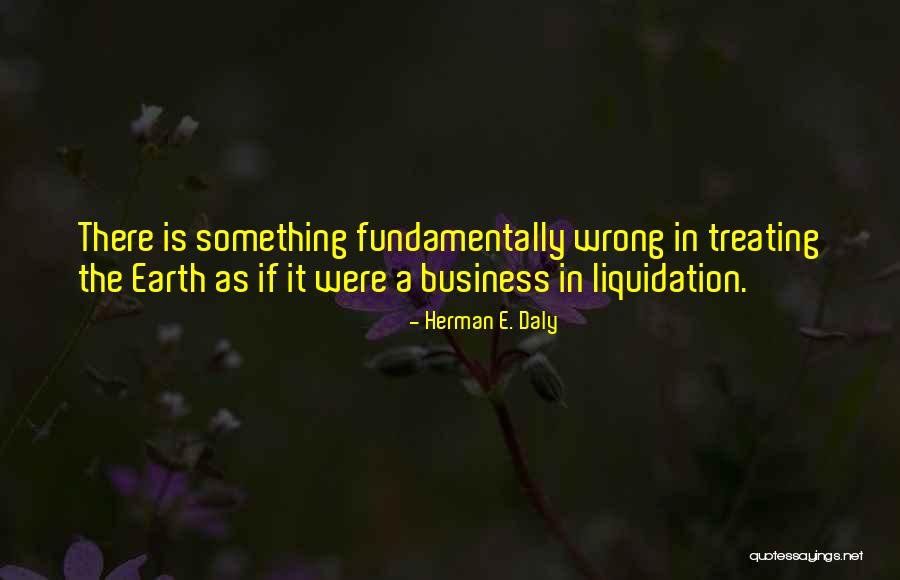 Daly Quotes By Herman E. Daly Daly Quotes By Herman E. Daly