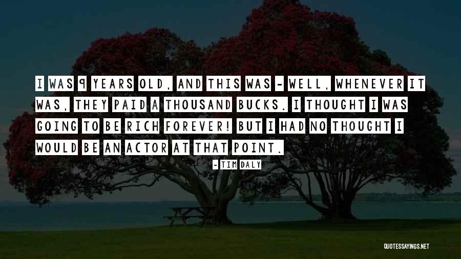 Daly Quotes By Tim Daly Daly Quotes By Tim Daly