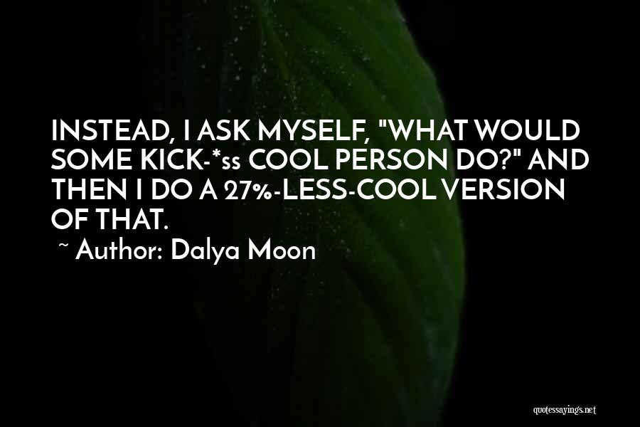 Dalya Moon Quotes 2210078