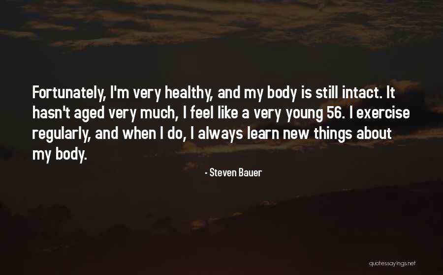 Dalyn Quotes By Steven Bauer Dalyn Quotes By Steven Bauer