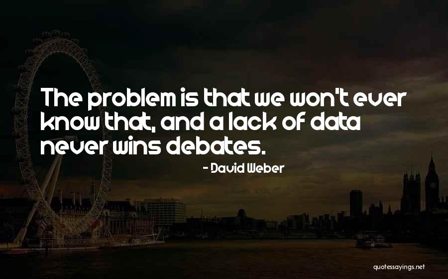 Dam If You Do Dam If You Dont Quotes By David Weber Dam If You Do Dam If You Dont Quotes By David Weber