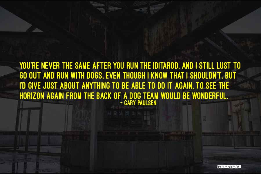 Damadian Raymond Quotes By Gary Paulsen Damadian Raymond Quotes By Gary Paulsen