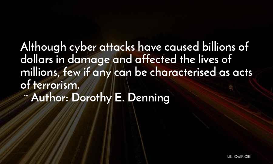 Damage Caused Quotes By Dorothy E. Denning