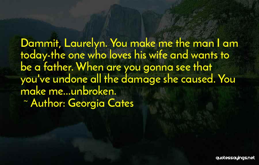 Damage Caused Quotes By Georgia Cates