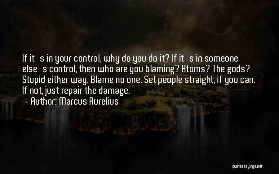 Damage Control Quotes By Marcus Aurelius