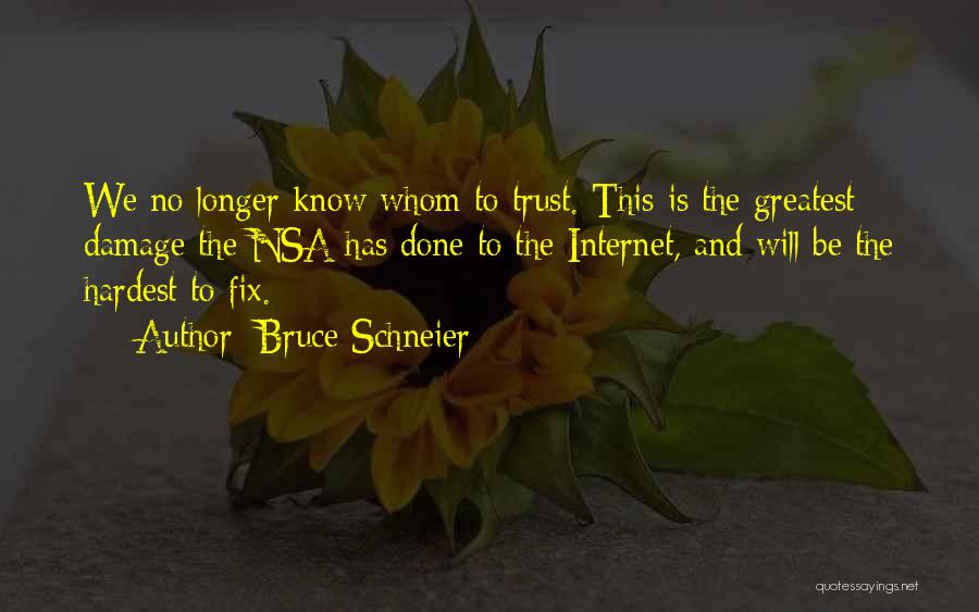 Damage Trust Quotes By Bruce Schneier