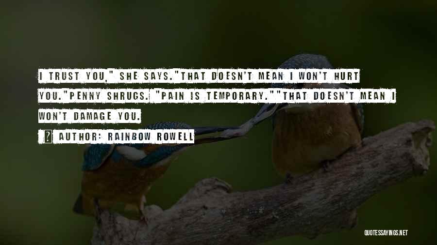 Damage Trust Quotes By Rainbow Rowell