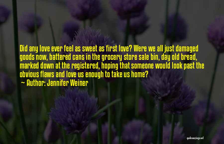 Damaged Goods Quotes By Jennifer Weiner