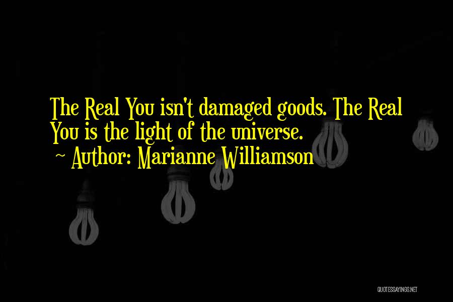 Damaged Goods Quotes By Marianne Williamson