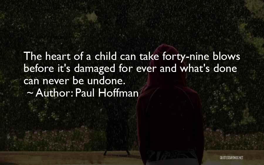 Damaged Heart Quotes By Paul Hoffman