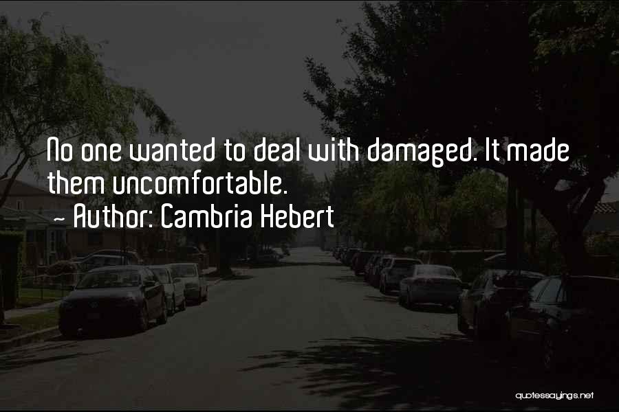 Damaged Life Quotes By Cambria Hebert