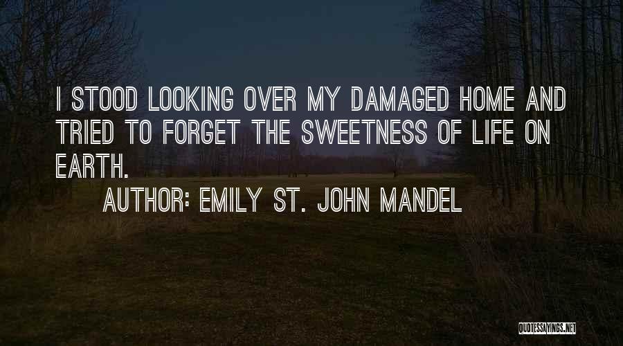 Damaged Life Quotes By Emily St. John Mandel