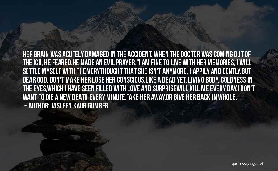 Damaged Life Quotes By Jasleen Kaur Gumber