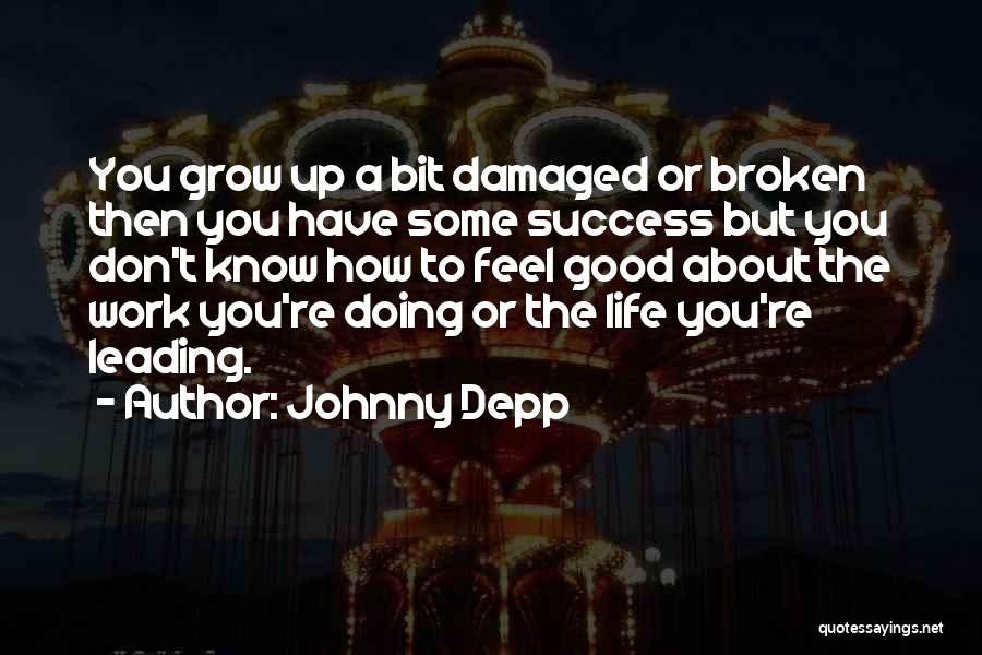 Damaged Life Quotes By Johnny Depp