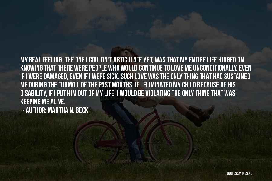 Damaged Life Quotes By Martha N. Beck