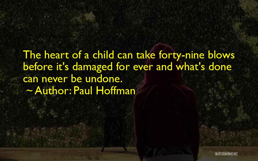 Damaged Life Quotes By Paul Hoffman