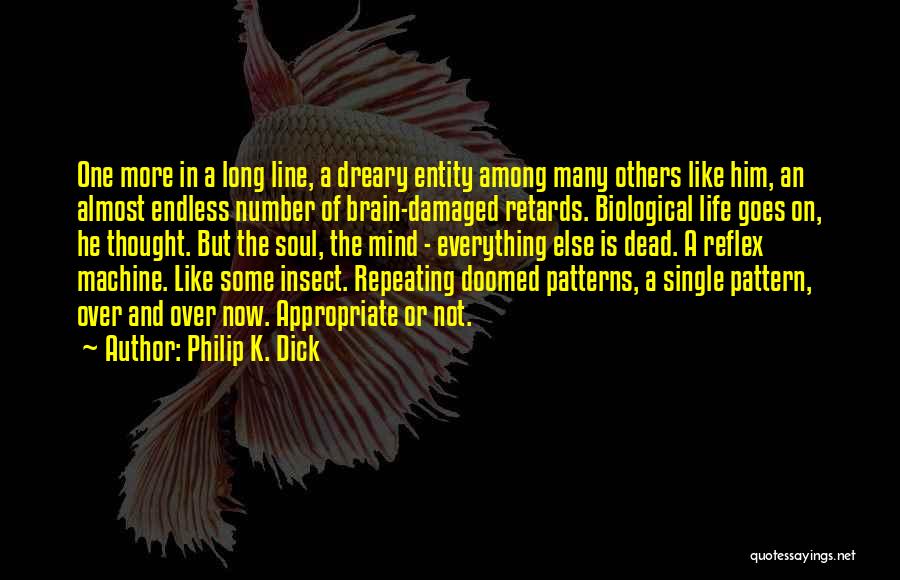 Damaged Life Quotes By Philip K. Dick