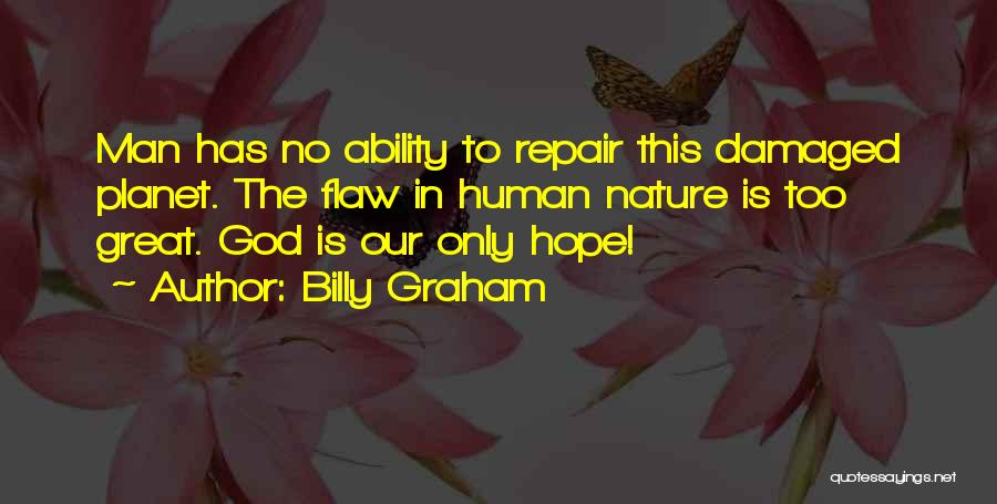 Damaged Quotes By Billy Graham