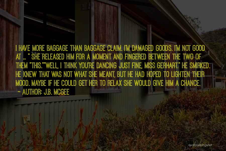 Damaged Quotes By J.B. McGee