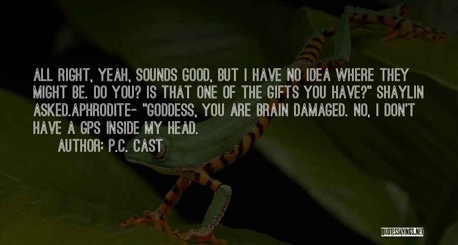 Damaged Quotes By P.C. Cast