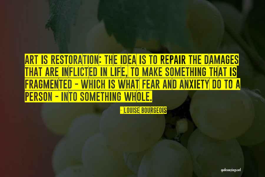 Damages Quotes By Louise Bourgeois