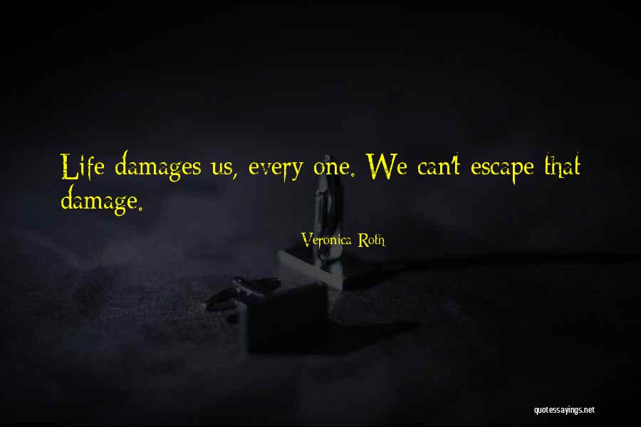 Damages Quotes By Veronica Roth