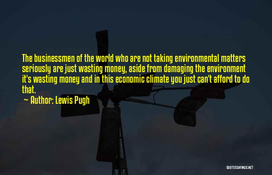 Damaging Environment Quotes By Lewis Pugh