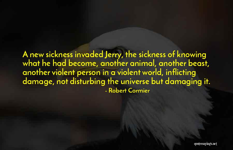 Damaging Others Quotes By Robert Cormier Damaging Others Quotes By Robert Cormier