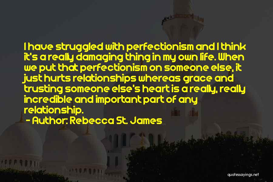 Damaging Relationship Quotes By Rebecca St. James
