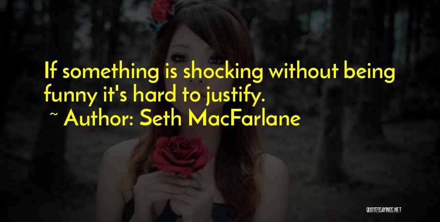 Damaging Secrets Quotes By Seth MacFarlane