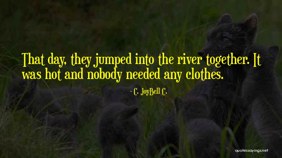 Damalie Allen Quotes By C. JoyBell C. Damalie Allen Quotes By C. JoyBell C.