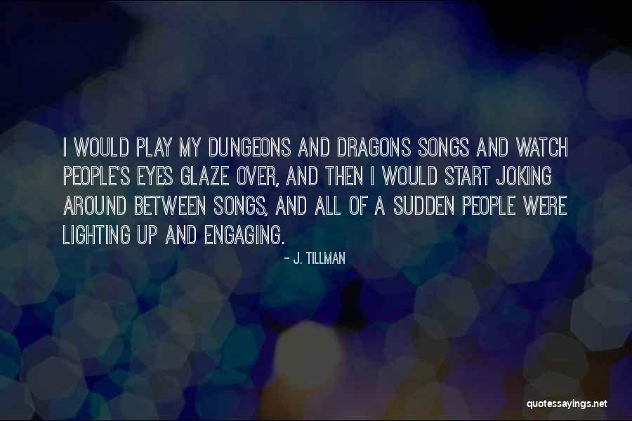 Damalie Allen Quotes By J. Tillman Damalie Allen Quotes By J. Tillman