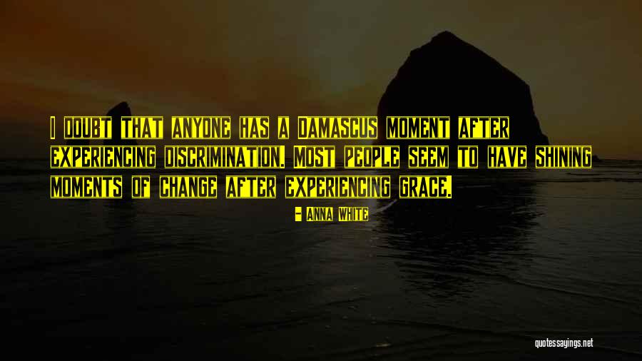 Damascus Moment Quotes By Anna White Damascus Moment Quotes By Anna White