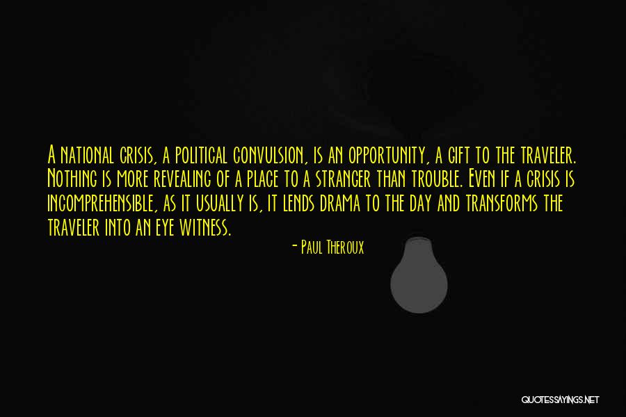 Damascus Moment Quotes By Paul Theroux Damascus Moment Quotes By Paul Theroux