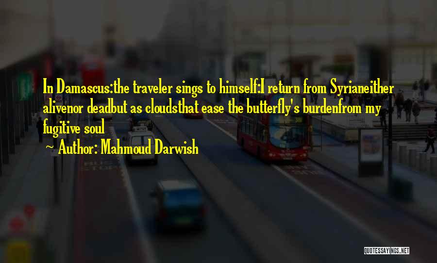 Damascus Syria Quotes By Mahmoud Darwish