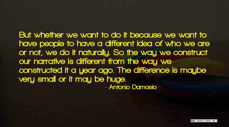 Damasio Antonio Quotes By Antonio Damasio Damasio Antonio Quotes By Antonio Damasio