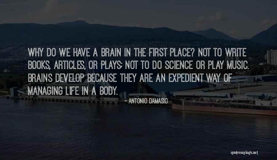 Damasio Antonio Quotes By Antonio Damasio Damasio Antonio Quotes By Antonio Damasio