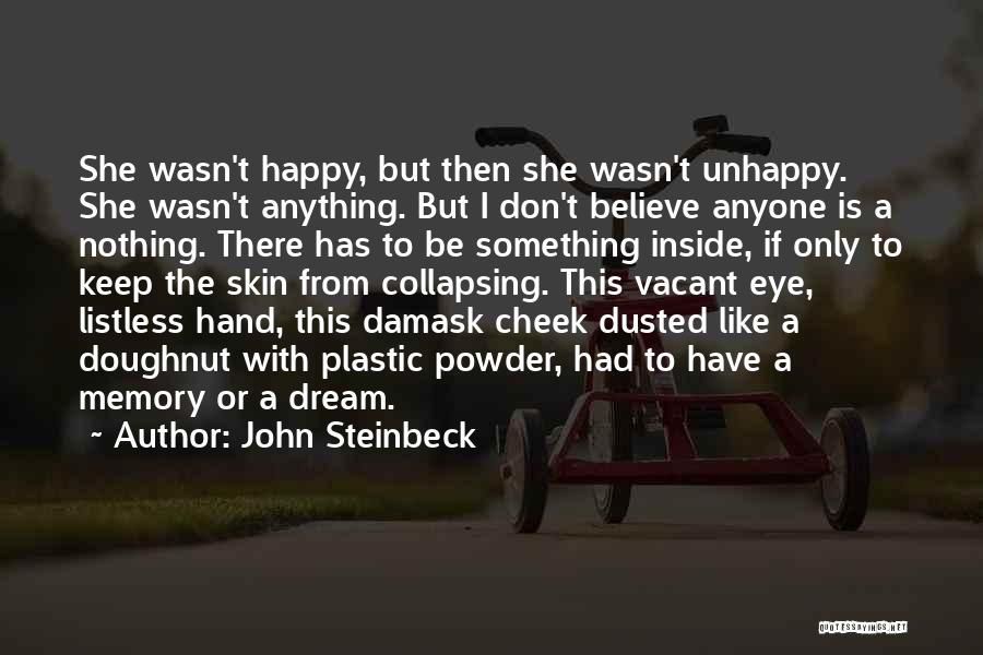 Damask Quotes By John Steinbeck