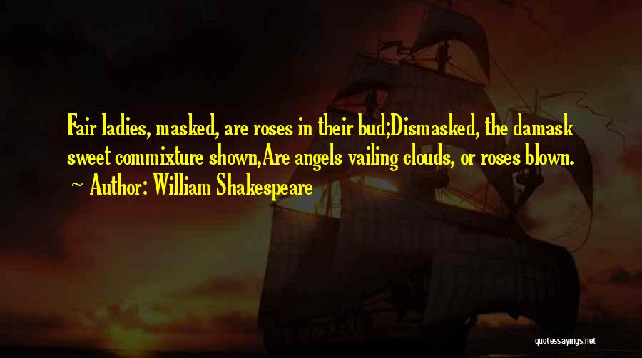 Damask Quotes By William Shakespeare