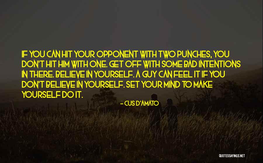 D'amato Quotes By Cus D'Amato D'amato Quotes By Cus D'Amato