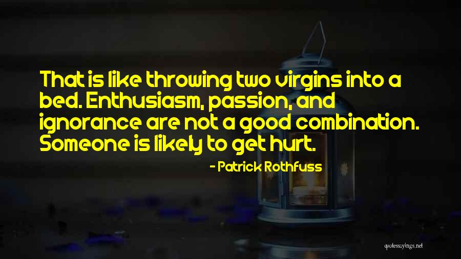 Damayanthi Durairaj Quotes By Patrick Rothfuss Damayanthi Durairaj Quotes By Patrick Rothfuss
