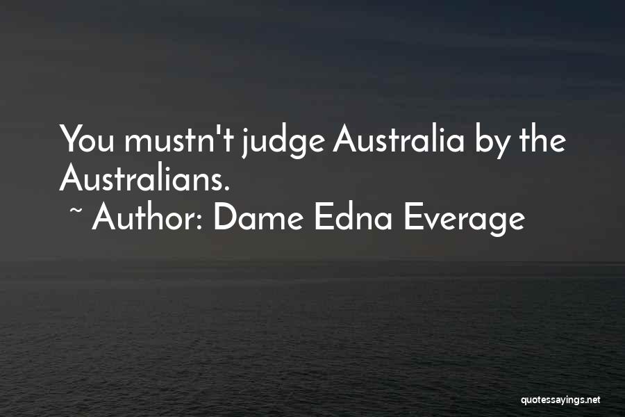 Dame Edna Everage Quotes 1564274