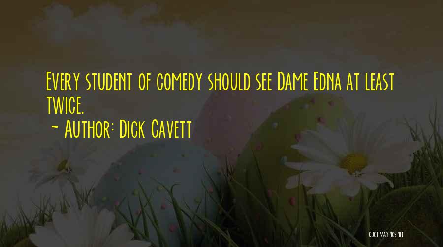 Dame Edna Quotes By Dick Cavett